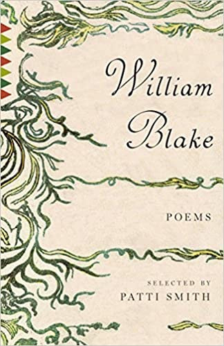 William Blake Poems Selected By Patti Smith